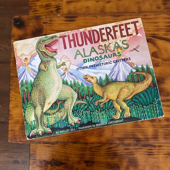Vintage 1991 Thunderfeet Alaska's Dinosaurs & Other Prehistoric Critters Book - Picture 1 of 12